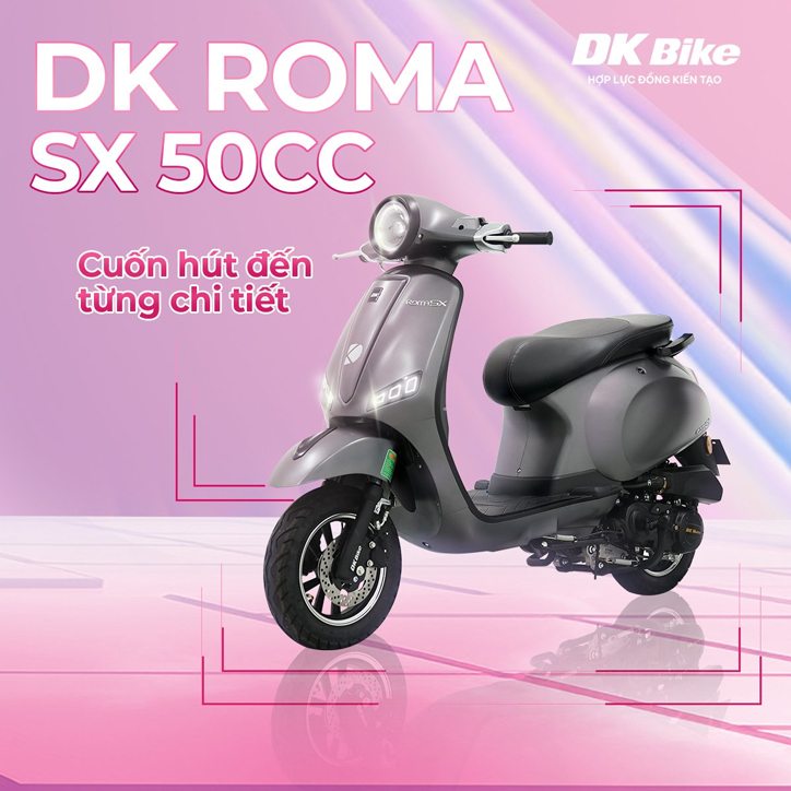 Xe ga DK Roma SX 50cc nổi bật với đường nét thiết kế bo tròn mềm mại