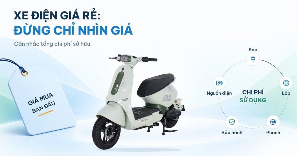 Xe điện giá rẻ. Đừng chỉ nhìn giá - Hãy luôn chọn đúng xe, đúng nhu cầu